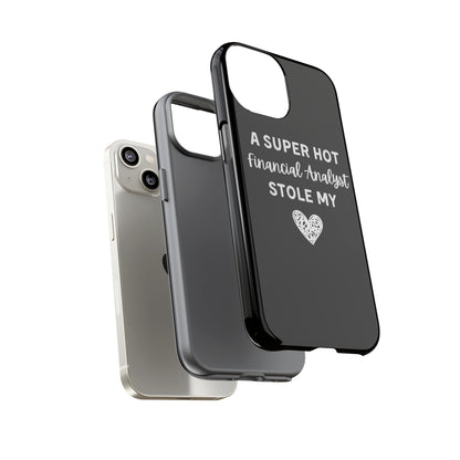 A Super Hot Financial Analyst Stole My Heart iPhone Case
