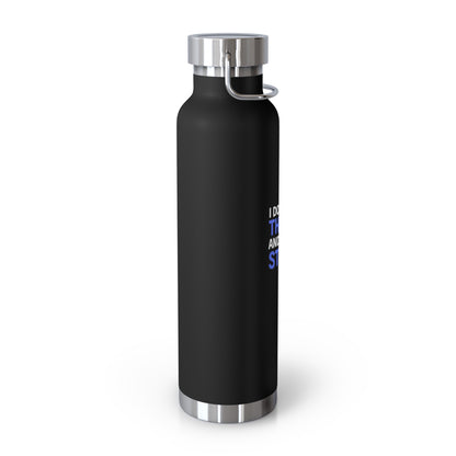 I Do Money Things And I Know Stuff Copper Vacuum Insulated Bottle, 22oz