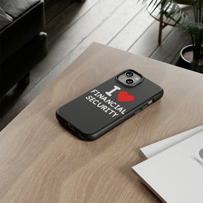 I Love Financial Security iPhone Case