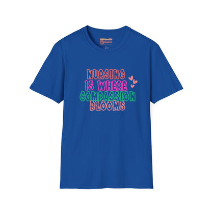 Nursing Is Where Compassion Meets Ultimate Comfort Unisex Nurse T-shirt
