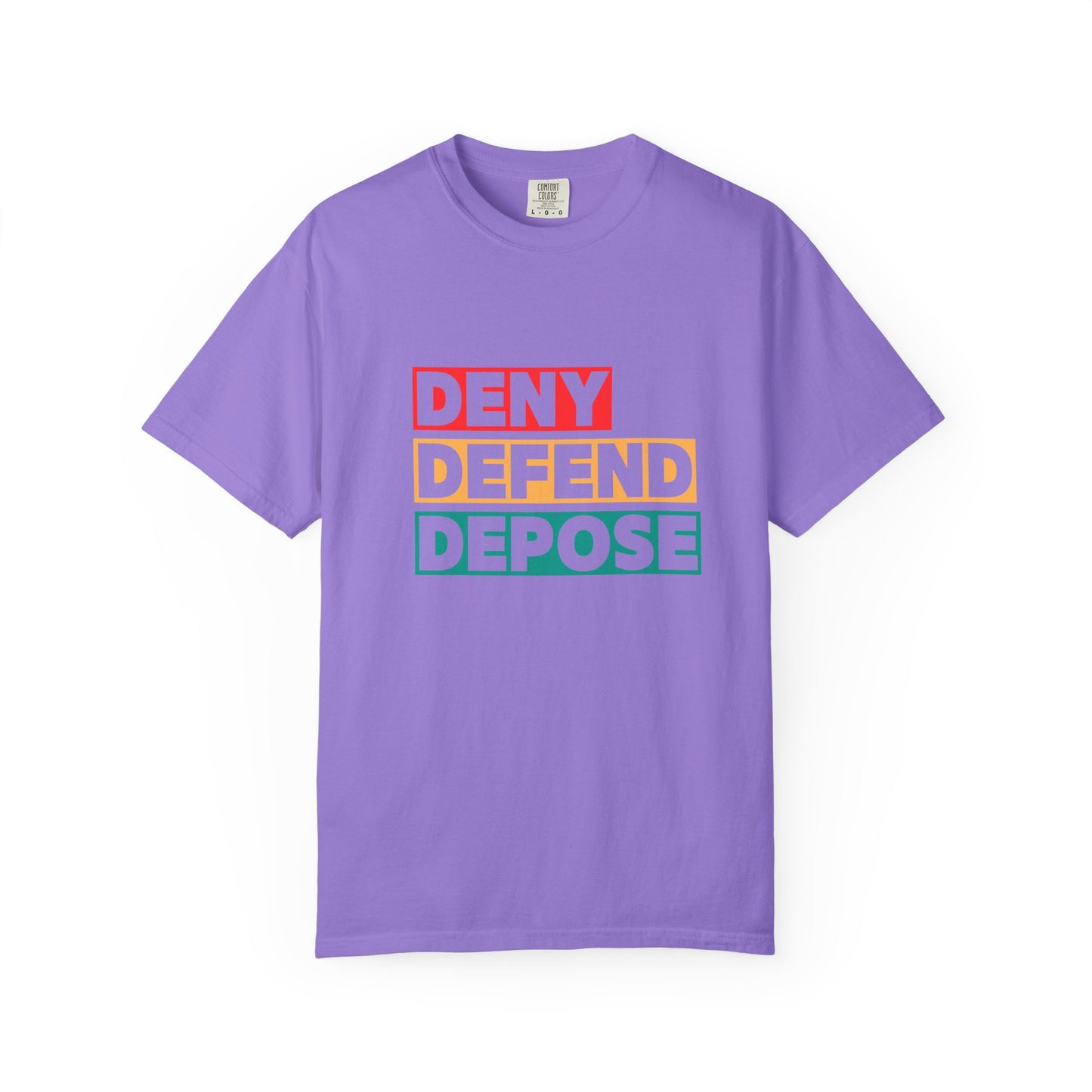 Deny Defend Depose apparel, Custom Color Activism Shirts, Shirts for Union Activists, T-shirt for Social crusader, Freedom Fighter T-shirts
