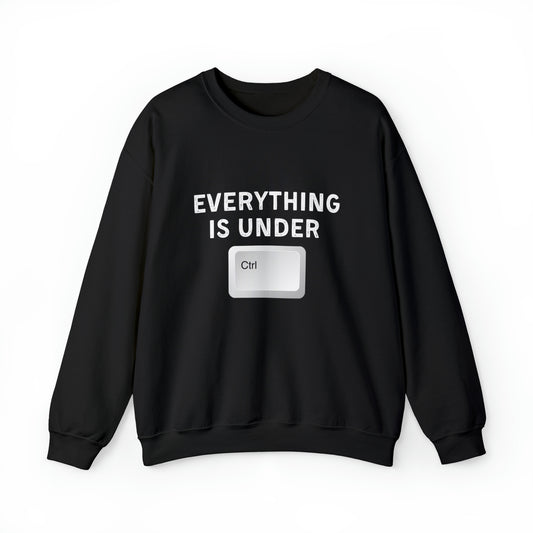 Everything Is Under Ctrl Unisex Sweatshirt