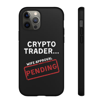 Crypto Trader Wife Approval Pending iPhone Case