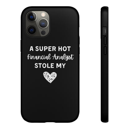 A Super Hot Financial Analyst Stole My Heart iPhone Case
