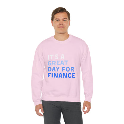 It's A Great Day For Finance  Sweatshirt 49