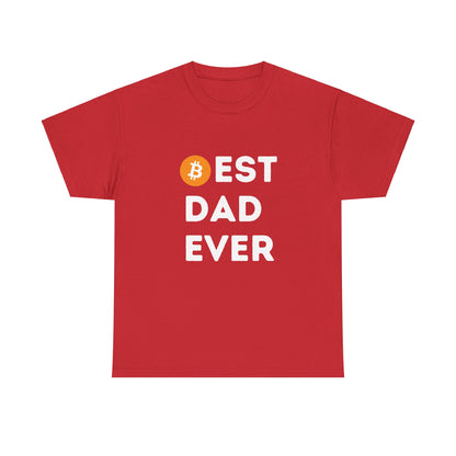 Best Dad Ever (Bitcoin, Crypto) Unisex T-Shirt