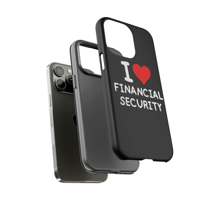 I Love Financial Security iPhone Case