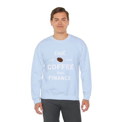 First Coffee Then Finance Unisex Sweatshirt