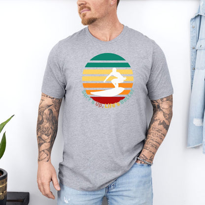 Surfer Up Surfer Lovers Ultimate Unisex Comfort Styled T-shirt