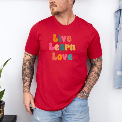 Live Learn Love Graphic Ultimate Comfort Unisex T-shirt