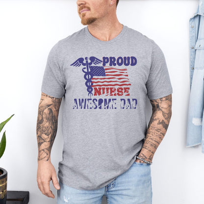 Proud Nurse Awesome Dad Ultimate Comfort Unisex Fathers Day Nurse T-shirt