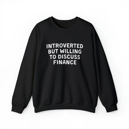 Introverted But Willing To Discuss Finance  Sweatshirt 15