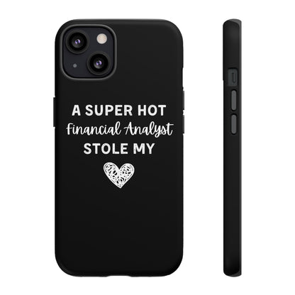 A Super Hot Financial Analyst Stole My Heart iPhone Case