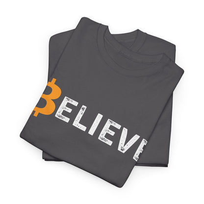 Believe (Bitcoin, Crypto) Unisex T-Shirt