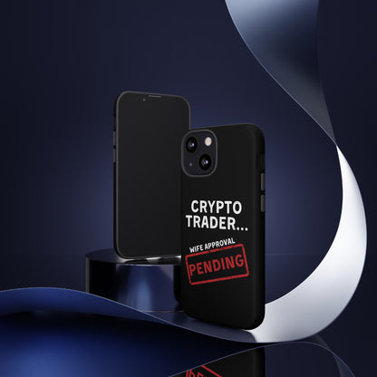 Crypto Trader Wife Approval Pending iPhone Case