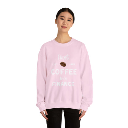 First Coffee Then Finance Unisex Sweatshirt