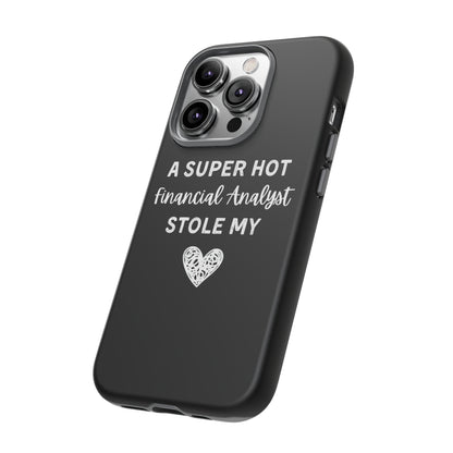 A Super Hot Financial Analyst Stole My Heart iPhone Case