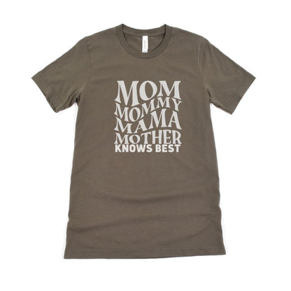 Mom ,Mummy, Mother Knows Best Ultimate Comfort Unisex T-shirt