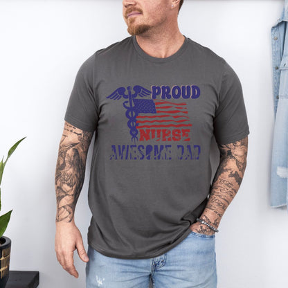 Proud Nurse Awesome Dad Ultimate Comfort Unisex Fathers Day Nurse T-shirt