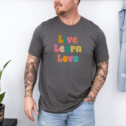 Live Learn Love Graphic Ultimate Comfort Unisex T-shirt