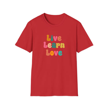 Live Learn Love Graphic Ultimate Comfort Unisex T-shirt