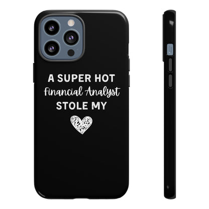 A Super Hot Financial Analyst Stole My Heart iPhone Case