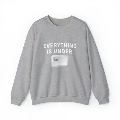 Everything Is Under Ctrl Unisex Sweatshirt