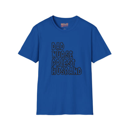 Dad Husband Nurse Priest Ultimate Comfort Unisex Fathers Day Nurse T-shirt