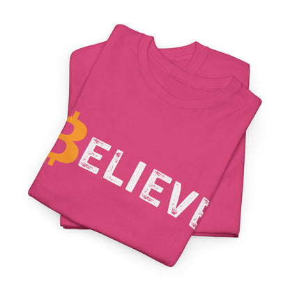Believe (Bitcoin, Crypto) Unisex T-Shirt