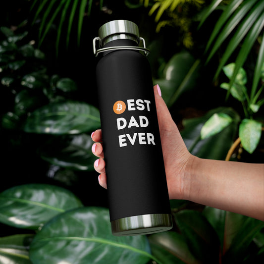 Best Dad Ever (Bitcoin, Crypto) Copper Vacuum Insulated Bottle, 22 oz