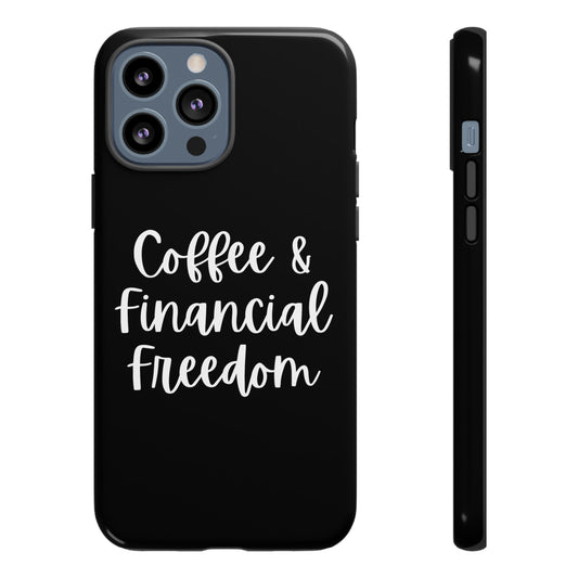 Coffee & Financial Freedom iPhone Case