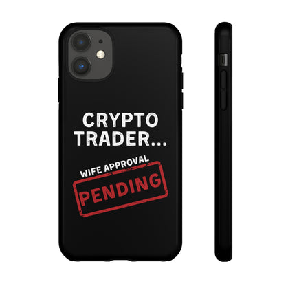 Crypto Trader Wife Approval Pending iPhone Case