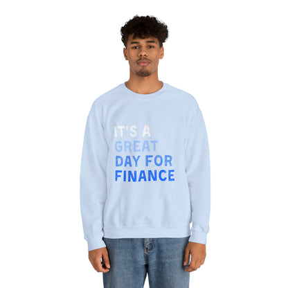It's A Great Day For Finance  Sweatshirt 49