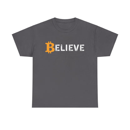 Believe (Bitcoin, Crypto) Unisex T-Shirt