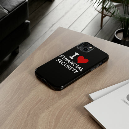 I Love Financial Security iPhone Case