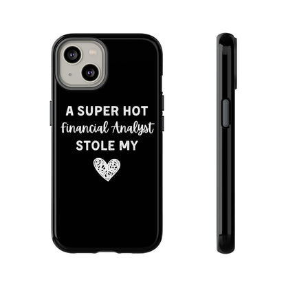 A Super Hot Financial Analyst Stole My Heart iPhone Case
