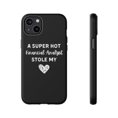 A Super Hot Financial Analyst Stole My Heart iPhone Case