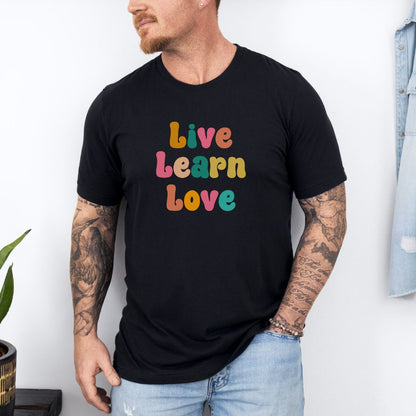 Live Learn Love Graphic Ultimate Comfort Unisex T-shirt