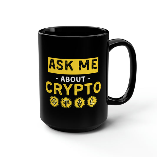 Ask Me Anything About Crypto Mug 15oz