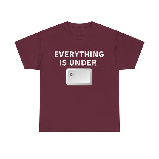 Everything is Under Ctrl Unisex T-Shirt