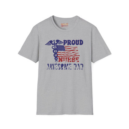 Proud Nurse Awesome Dad Ultimate Comfort Unisex Fathers Day Nurse T-shirt