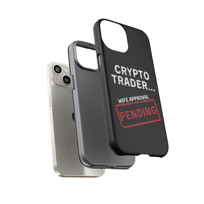 Crypto Trader Wife Approval Pending iPhone Case