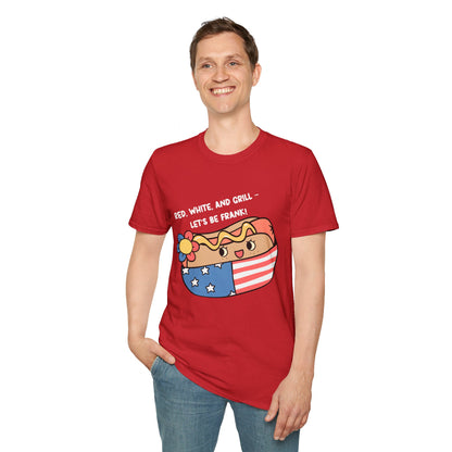 Red, White And Grill-Lets Be Frank. July 4th Ultimate Comfort Unisex T-shirt